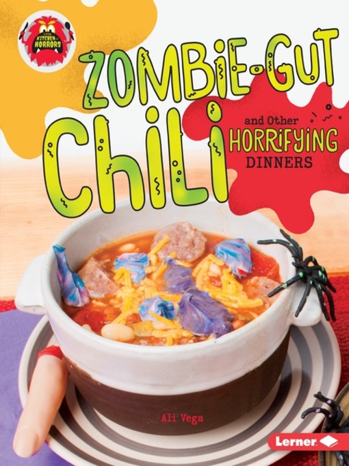 Title details for Zombie-Gut Chili and Other Horrifying Dinners by Ali Vega - Available